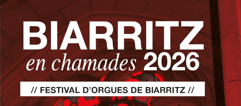 Festival d'Orgues Biarritz en Chamades